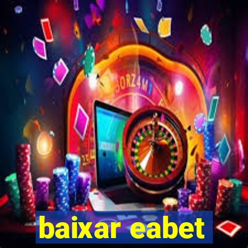 baixar eabet